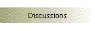 Discussions